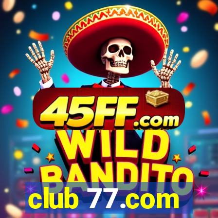 club 77.com